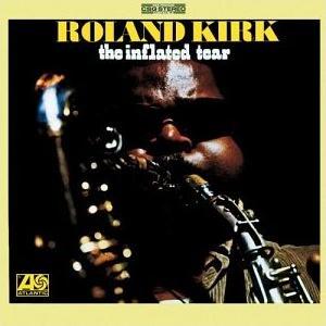 Cover of 'The Inflated Tear' - Roland Kirk